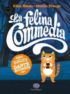 La felina Commedia - Binda,Perego / Tinarelli | Einaudi Ragazzi