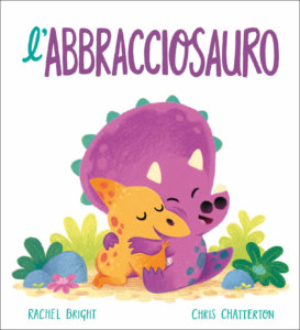 L'Abbracciosauro - Bright/Chatterton | Emme Edizioni