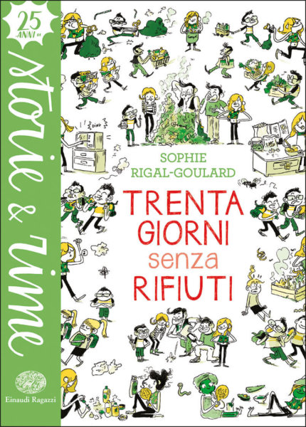Trenta giorni senza rifiuti - Rigal-Goulard/de Monti | Einaudi Ragazzi