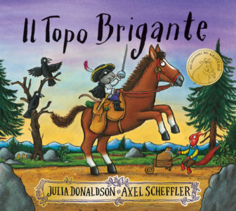 Il Topo Brigante - Donaldson/Scheffler | Emme Edizioni