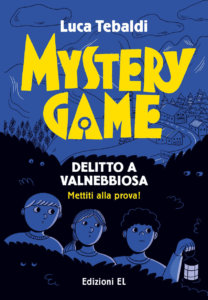 Mystery Game - Delitto a Valnebbiosa - Tebaldi/ Rizzato | Edizioni EL