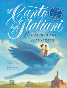 Il Canto degli italiani - L'Inno di Mameli illustrato - Mameli/Domeniconi | Einaudi Ragazzi