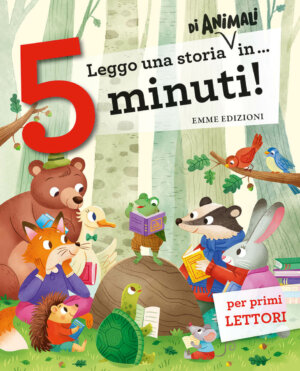 Leggo una storia di animali in… 5 minuti! - Bordiglioni,Campello/AA.VV.