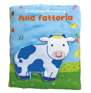 Il mio primo libro pop-up - Alla fattoria - AA.VV. | Edizioni EL - 9788847739550