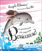 Le avventure del delfino Beniamino - Petrosino/Not | Einaudi Ragazzi