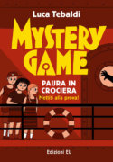 Mystery Game - Paura in crociera - Tebaldi/Rizzato | Edizioni EL