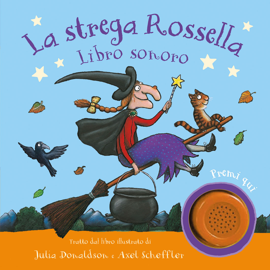 La strega Rossella - Libro sonoro - Donaldson/Scheffler